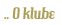 O Klube