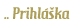 Prihlka